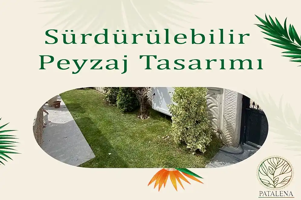 Sürdürülebilir Peyzaj Tasarımı